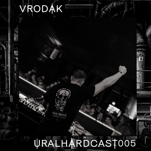 URALHARDCAST005 | VRODAK