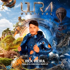 DJ RICK VIEIRA - ULTRA FESTIVAL - CONCURSO WARM UP