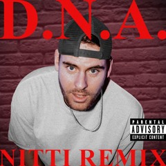 DNA (NITTI Remix)