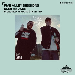 Five Alley Sessions - Sl8r & Jken (Mars 2023)