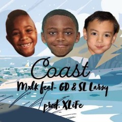 Coast prod. XLiFe (feat GD & SL Larsy)