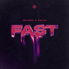 Mosees & Ozlig - Fast
