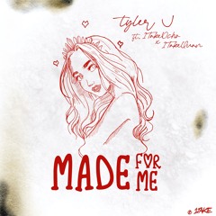 Made For Me (Ft. 1TakeQuan & 1TakeOcho)