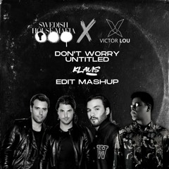 VICTOR LOU X SHM -  DON'T WORRY UNTILED (KLAUS MASHUP)