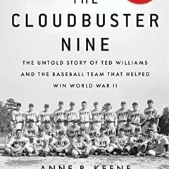 ❤️[PDF]⚡️ The Cloudbuster Nine: The Untold Story of Ted Williams and the Baseball Team That Helped