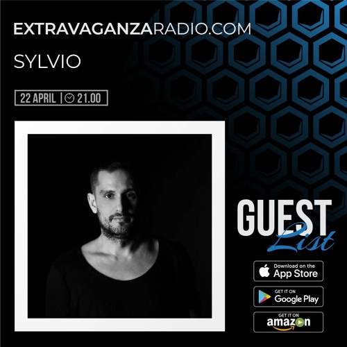 SYLVIO @ EXTRAVAGANZA RADIO #GUESTLIST  (22.04.2021)