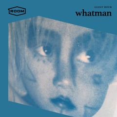 GUEST HOUR w/ whatman