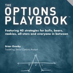 [PDF] Read The Options Playbook: Featuring 40 strategies for bulls, bears, rookies, all-stars and ev