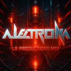 Alectrona - LR Productions Mix.mp3