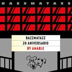 Razzmatazz 20 Aniversario by Amable