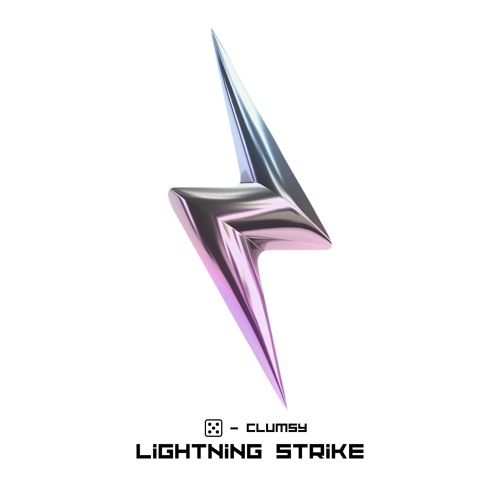 DICE x Clumsy - LIGHTNING STRIKE