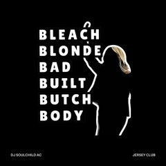 Bleach Blonde Bad Built Butch Body (Jersey Club) #tiktok