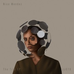 JJ016: Nico Mendez - The Trip EP