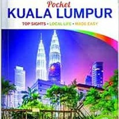 ✔️ [PDF] Download Lonely Planet Pocket Kuala Lumpur (Travel Guide) by Lonely Planet,Robert Kelly