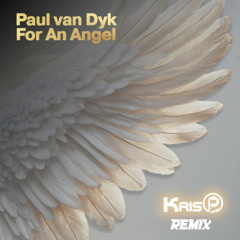Paul van Dyk - For an Angel (KrisP Remix)