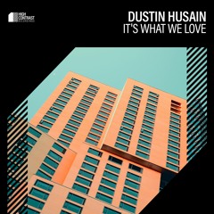 Dustin Husain - It's What We Love [High Contrast Recordings]