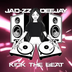 JAD-ZZ DEEJAY - KICK THE BEAT  [FREE DOWNLOAD]