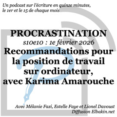 s10e10 Recommandations pour la position de travail sur ordinateur, avec Karima Amarouche