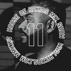 HOUSE OF REKIDS MIX SHOW 11 | Harry Romero