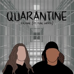 quarantine (ft. Yung Wrath)
