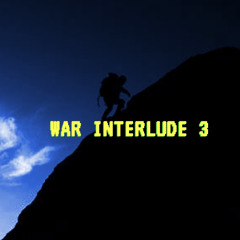 WAR INTERLUDE 3