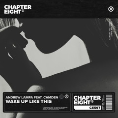 Andrew Lampa feat. Camden - Wake Up Like This