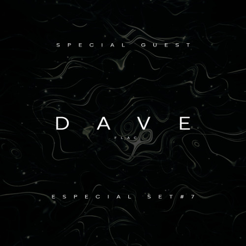 Especial Set#7 | Special Guest @DAVE