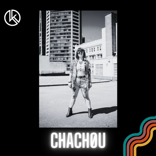 KK Presents CHɅCHØU ( Canada )