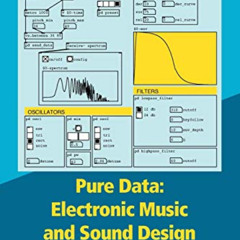 Access EPUB 🧡 Pure Data: Electronic Music and Sound Design - Theory and Practice - V