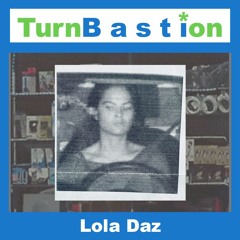 TurnBastiOn #8 - Lola Daz