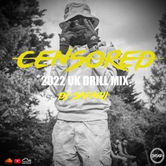 'Censored'- 2022 UK Drill Mix ft Central Cee, Headie One, SR Unknown T, Headie One, Kwengface