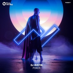 DJ Austin - Poker [OUT NOW!]