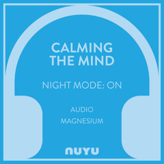 Calming The Mind - Audio Magnesium