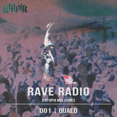 Rave Radio 001 | Quaed