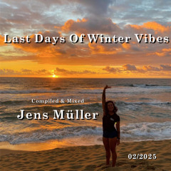 Last Days Of Winter Vibes
