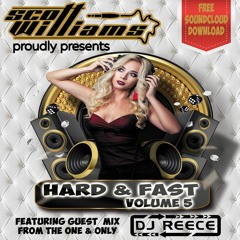 Scott Williams Hard N Fast Vol 5 Guest Mix From Dj Reece Arrowsmith