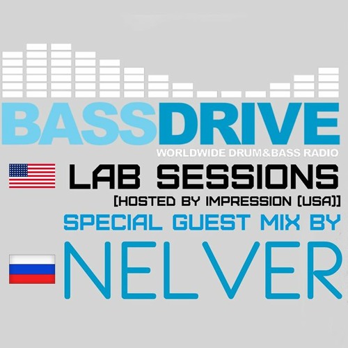 Stream BASSDRIVE RADIO (USA) - SPECIAL GUEST MIXED BY NELVER @ "LAB  SESSIONS" (27.06.2016) by Nelver | Listen online for free on SoundCloud