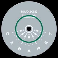 Dojo Zone Cabaret035 B2. Who's Watching