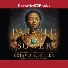 download PDF 📤 Parable of the Sower by  Octavia E. Butler,Lynne Thigpen,Recorded Boo
