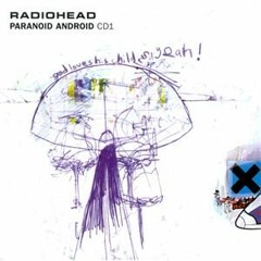 radiohead - paranoid andriod (slowed+reverb)