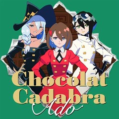 Ado - ショコラカタブラ (TBK Chocolate Disco bootleg remix)
