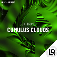 DJ X-Tromic - Cumulus Clouds (Extended Mix) on Beatport 03/07/25/RELEASED