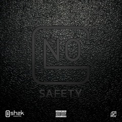 NgeeYL - No Safety (Prod ShekThisYours)