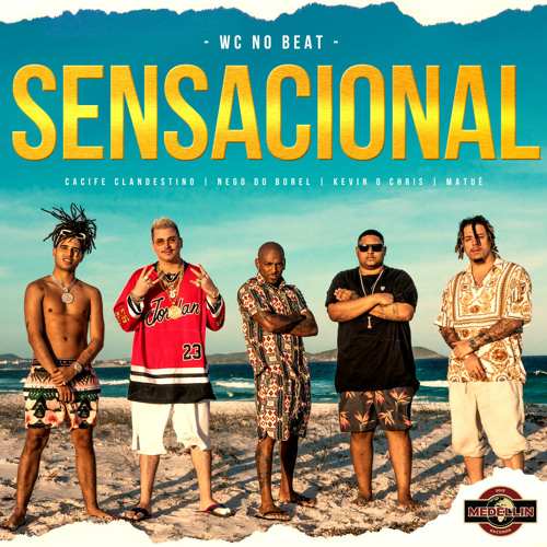 Sensacional (feat. Cacife Clandestino & MC Kevin o Chris)