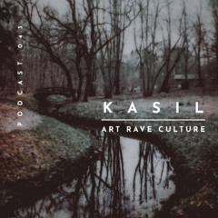 Art Rave Culture / Podcast #043 / KASIL