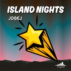 JOSEJ - Island Nights