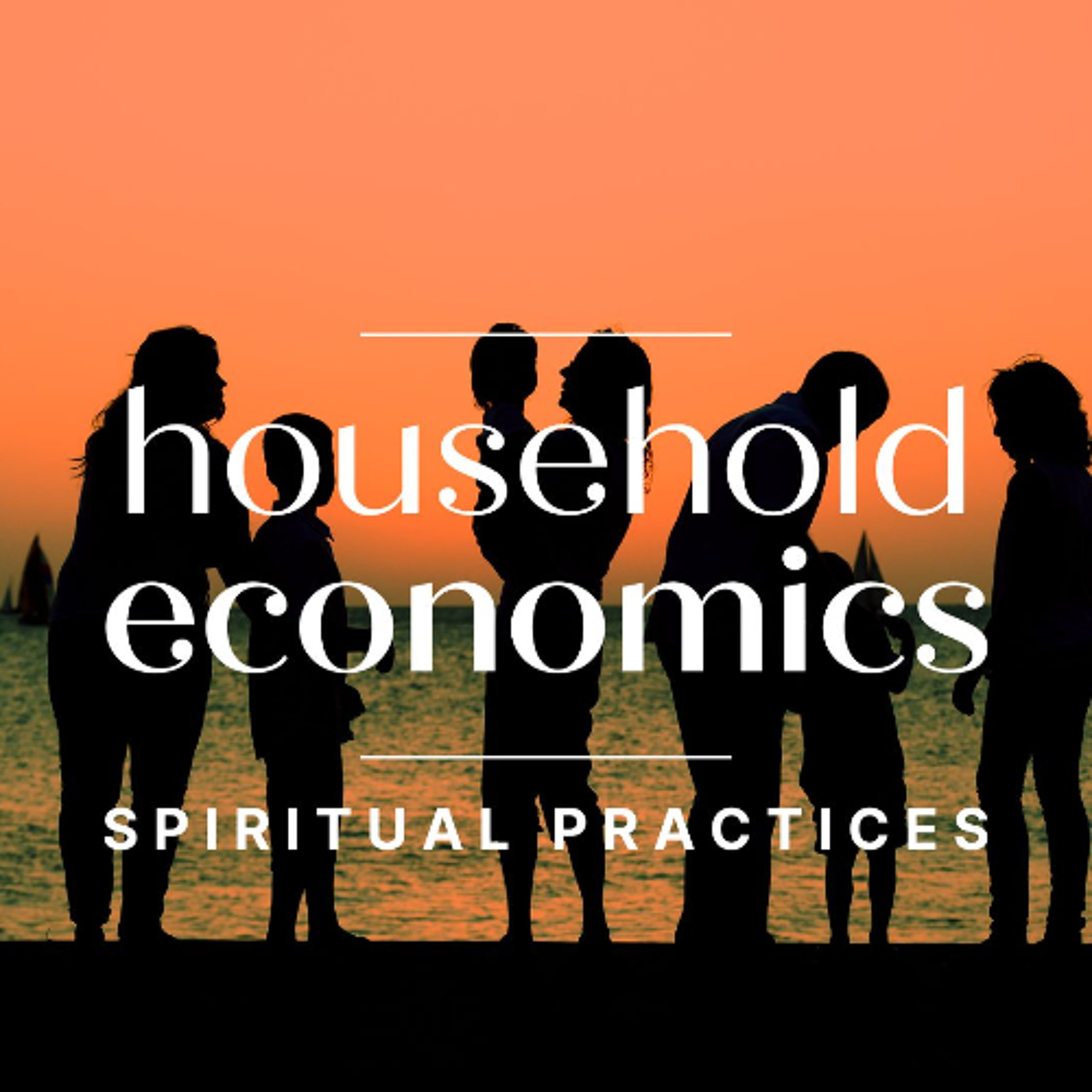 The Spiritual Practice of Household Economics episode artwork