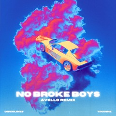 NO BROKE BOYS (AVELLO REMIX)