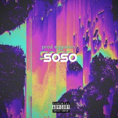 SoSo (Prod. Eggacion)