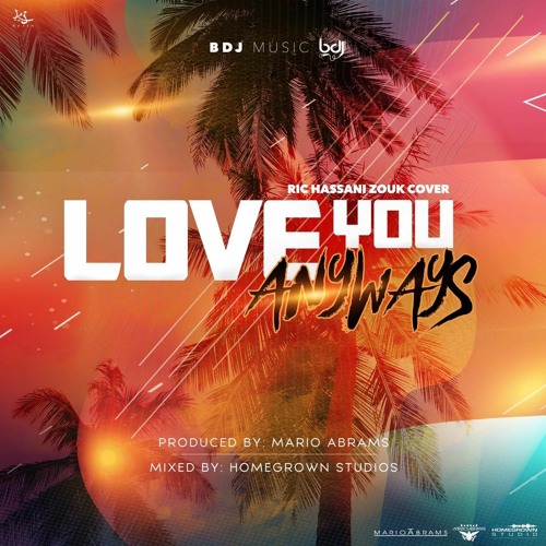 BDJ - Love You Anyways {Zouk Cover}